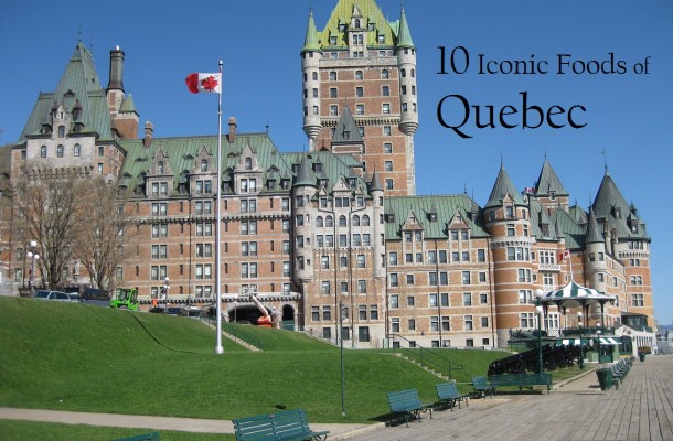 Iconic Foods of Canada: Quebec