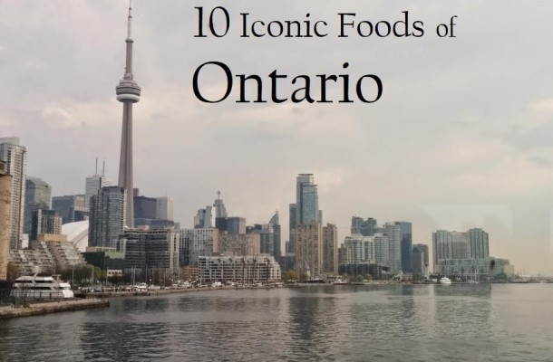 Iconic Foods of Canada: Ontario