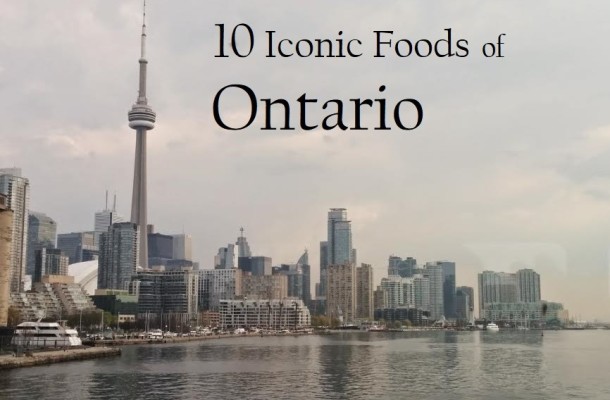 Iconic Foods of Canada: Ontario