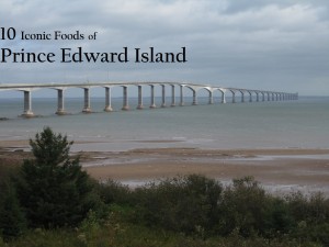 Iconic Foods of Canada: Prince Edward Island