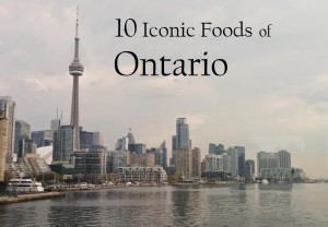 Iconic Foods of Canada: Ontario