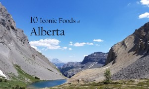 Iconic Foods of Canada: Alberta